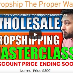 Ebay & Wholesale Dropshipping Masterclass