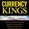 currency-kings-how-billionaire-traders