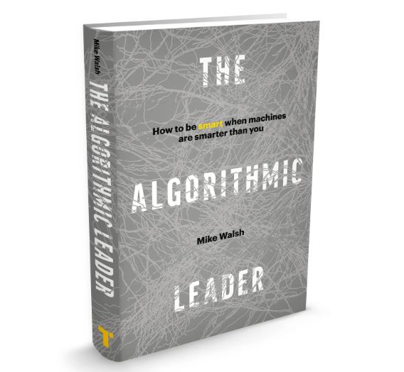 Mike Walsh - The Algorithmic Leader
