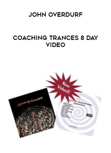 john-overdurf-coaching-trances-8-day-video