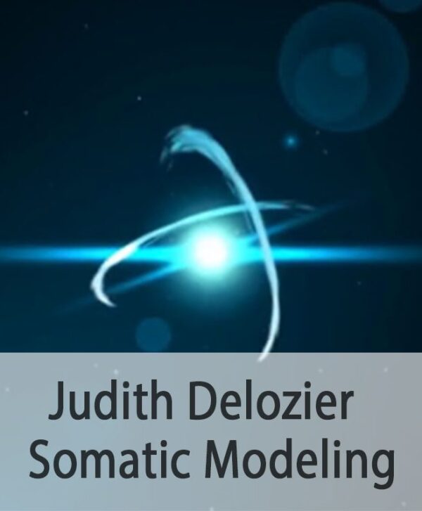 Judith Delozier – Somatic Modeling