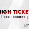 earnest-epps-high-ticket-ecom-secrets