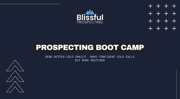 blissful-prospecting-prospecting-boot-camp