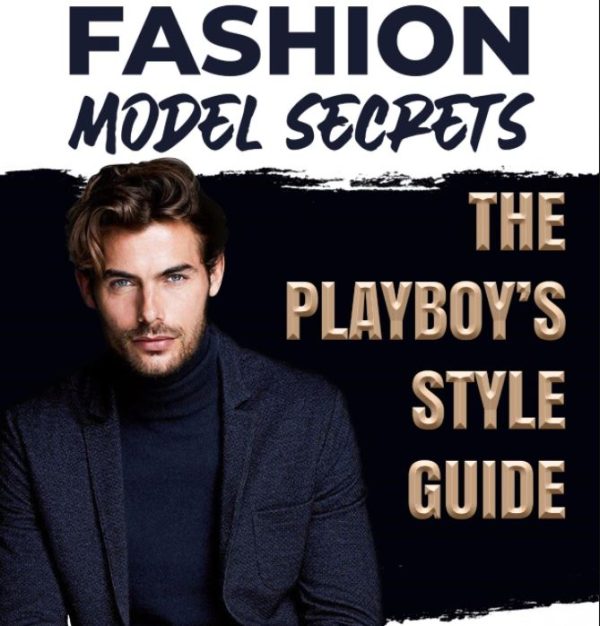 fashion-model-secrets-the-ultimate-mens-style-guide