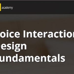 Digital Assistant Academy – Voice Interaction Design Fundamentals