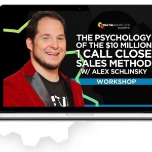 Digital Marketer – The Psychology Of The $10 Million 1 Call Close Sales Method