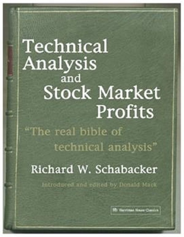 Technical Analysis and Stock Ma - Richard W. Schabacker