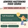 ADWORDS MASTERMIND - Complete Guide to Setting Up Unlimited AdWords Threshold Accounts