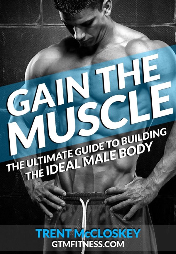 Trent McCloskey – Gain The Muscle