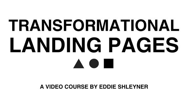 Eddie Shleyner – Transformational Landing Pages