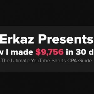 How I Made $9,756 in 30 Days With YouTube Shorts CPA by Erkaz