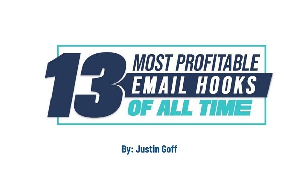 justin-goff-13-most-profitable-email-hooks-of-all-time