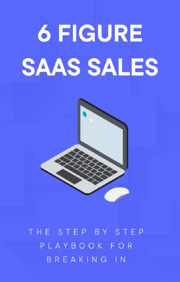 6-figure-saas-sales-the-step-by-step-playbook-for-breaking-in