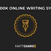 matt-giaro-the-100k-online-writing-system