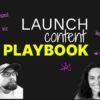 rob-lennon-and-erica-schneider-the-launch-content-playbook