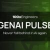 100x-engineers-gen-ai-pulse