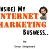 inside-my-internet-marketing-business-tony-shepherd