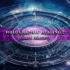 holographic-healing-2-akash-mastery